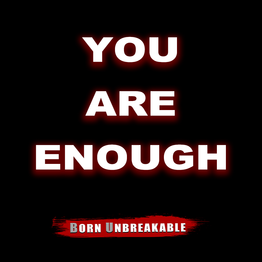 6-tips-for-combating-not-feeling-enough-6-30-2022-born-unbreakable